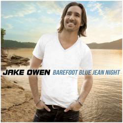 Jake Owen : Barefoot Blue Jean Night